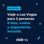 Sorteo del Millón Club·by: Gana un viaje a Las Vegas
