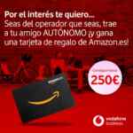 Promo Vodafone: tarjeta Amazon de 250€ Gratis al llevar un amigo autónomo