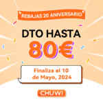 Venta de 20 Aniversario Chuwi: hasta 80€ de descuento, regalos con compra y más