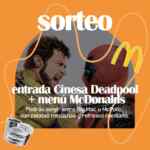 Sorteo As Cancelas: Gana una entrada Cinesa Deadpool + 1 Menú McDonald’s