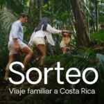 Gana un viaje familiar a Costa Rica cortesía de Exoticca